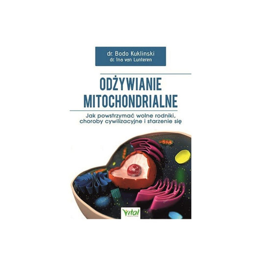 Odżywianie Mitochondrialne - dr Bodo Kuklinski i dr Ina van Lunteren