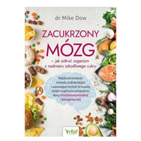 Zacukrzony Mózg - Dr Mike Dow