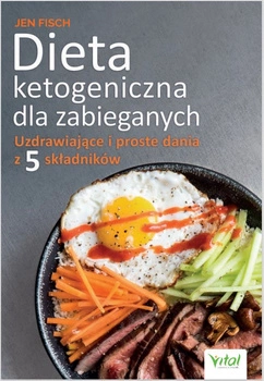 Dieta Ketogeniczna dla Zabieganych - Jen Fisch