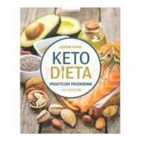 Keto Dieta Praktyczny Przewodnik - Leanne Vogel