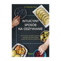 Intuicyjny Sposób Na Odżywianie - dr Mareike Awe