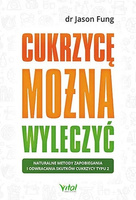 Cukrzycę można wyleczyć - dr Jason Fung