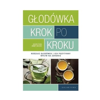 Głodówka Krok Po Kroku - dr Jason Fung, Jimmy Moore