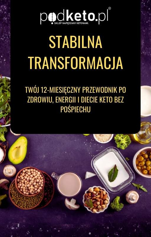 E-book: Stabilna Transformacja - 12-miesięczny Plan Keto